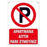 Passpano Uyarı Yönlendirme Levhaları "apartmana Aittir Park Etmeyiniz" Metal 25X35CM