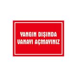 Passpano Yangın Dışında Vanayı Açmayınız 3 mm Dekota Uyarı Levhası 25X35