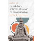 Patanjali - Ne Olduğunu Anlamak İstiyorsan Ne Olmadığına Bak / Serra Sağra / Destek Yayınları
