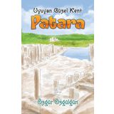 Patara Uyuyan Güzel Kent - Özgür Özgülgün - Uçan At Yayınları
