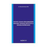 Patent Lisans Sözleşmesinin Rekabet Hukuku Boyutuyla Değerlendirilmesi - Mustafa Berkay İnce