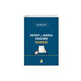 Patent ve Marka Vekilinin Rehberi - Ayşe İldes Erdem