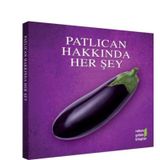 Patlıcan Hakkında Herşey - Ruhun Gıdası Ekibi