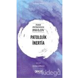 Patolojik İnertia - Psikoloji Serisi - Ivan Petrovich Pavlov