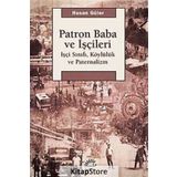 Patron Baba ve Işçileri - Hasan Güler