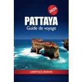Pattaya Guide de voyage 2025: Découvrez la Thaïlande Les meilleures choses à faire, la vie nocturne, les plages, les attractions, la culture et les conseils d'initiés en Asie