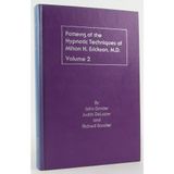 Patterns of the Hypnotic Techniques of Milton H. Erickson, M.D., Volume 2: v. 2