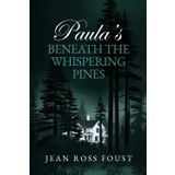 Paula's Beneath the Whispering Pines