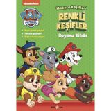 Paw Patrol - Macera Kaşifleri Renkli Keşifler Boyama Kitabı