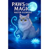 Paws of Magic - Water Element: A Mystical Cat Journal for Elemental Magic, Moonlight Reflections, and Water-Themed Spells