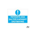 Paydosta Ana Şalteri Kapamayı Unutma 70 x 100 cm