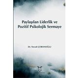 Paylaşılan Liderlik Ve Pozitif Psikolojik Sermaye - Necati Çobanoğlu