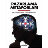 Pazarlama Metaforları - Lindsay Zaltman Gerald Zaltman