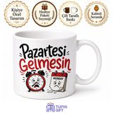 Pazartesi Gelmesin Yazılı Komik Kupa Bardak Esprili Hediye Ofis Kupası