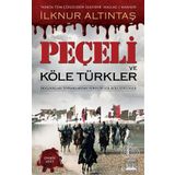 Peçeli ve Köle Türkler - İlknur Altıntaş