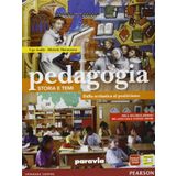 Pedagogia. Storia e temi. Dalla scolastica al positivismo. Per le Scuole superiori. Con espansione online