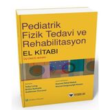 Pediatrik Fizik Tedavi ve Rehabilitasyon El Kitabı