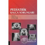 Pediatrik Kalça Sorunları - Kolektif