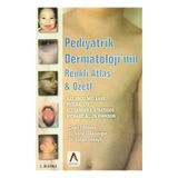Pediyatrik Dermatoloji’nin Renkli Atlas ve Özeti - Alexander J. Stratigos Kay Shou-Mei Kane Peter A. Lio Richard Allen Johnson