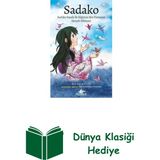Pegasus Sadako: Sadako Sasaki Ile Kağıttan Bin Turnanın... + Dünya Klasiği Hediye