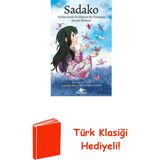 Pegasus Sadako: Sadako Sasaki Ile Kağıttan Bin Turnanın... + Türk Klasiği Hediye