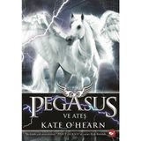Pegasus ve Ateş - Kate O’Hearn