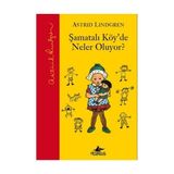 Pegasus Yayınları Astrid Lindgren'in Şamatalı Köy'de Neler Oluyor? Ciltli
