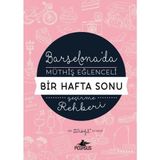 Pegasus Yayınları Barselona'da Müthiş Eğlenceli Bir Hafta Sonu Geçirme Rehberi
