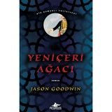 Pegasus Yayınları Yeniçeri Ağacı – Bir Osmanlı Polisiyesi 1. Kitap | Jason Goodwin | Tarihî Polisiye Roman