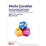 Pegem Akademi Yayıncılık Mutlu Çocuklar Okul Öncesinde Pozitif Psikoloji Temelli Bir Müdah