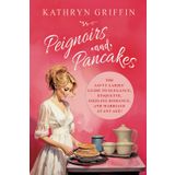 Peignoirs and Pancakes: The Savvy Ladies' Guide to Elegance, Etiquette, and Sizzling Romance and Marriage at Any Age