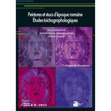 Peintures et stucs d'époque romaine. Études toichographologiques: Actes du 34e colloque de l'AFPMA, Mariemont, 24 et 25 novembre 2023