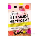 Peki Ben Şimdi Ne Yiycem? - Simge Çıtak French Oje