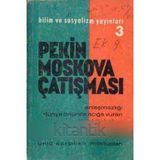 Pekin Moskova Çatışması / 1967 Yılı İlk Baskısı "Anlaşmazlığı Dünya Önünde Açığa Vuran Tarihi İki Belge: İki Merkezin Birbirini En Ağır Biçimlerde Suçlayan Ünlü Karşılıklı Mektuplar
