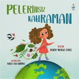 Pelerinsiz Kahraman - Seher Yılmaz Çerçi