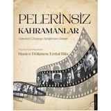 Pelerinsiz Kahramanlar / Kolektif / Destek Yayınları / 9786256209893