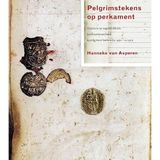 Pelgrimstekens op perkament: originele en nageschilderde bedevaartssouvenirs in relgieuze boeken (ca. 1450-ca. 1530) (Nijmeegse kunsthistorische studies, 17)