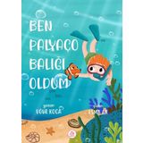 Pembe Fil Yayınları Ben Palyaço Balığı Oldum