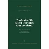 Pendant qu'ils paient leur tapis, vous encaissez: Gagner plus, enseigner librement, et créer des revenus même quand vous ne donnez pas cours. (French Edition)