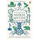 Penguin Book Of Norse Myths: Gods Of The Vikings - Kevin Crossley-Holland