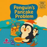 Penguin's Pancake Problem