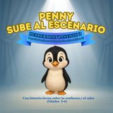 Penny Sube al Escenario - Peppermint Pines Zoo Libro 3: Una historia tierna sobre la confianza y el valor