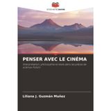 Penser Avec Le Cinéma