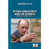 Penser globalement, agir localement, chroniques journalistiques