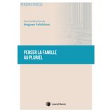Penser la famille au pluriel ?