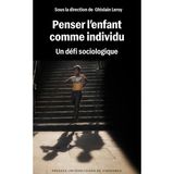 Penser l’enfant comme individu : un défi sociologique