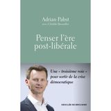 Penser l'ère post-libérale: constat et proposition