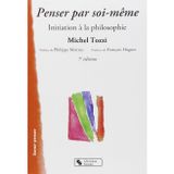 PENSER PAR SOI 6eme Edition: Initiation à la philosophie, 5ème édition