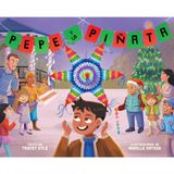 Pepe y la piñata: A Christmas Celebration of Hispanic Heritage