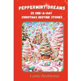 Peppermint Dreams: 25 One-A-Day Christmas Bedtime Stories